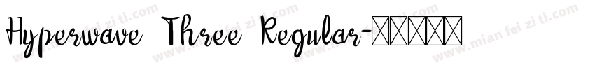 Hyperwave Three Regular字体转换